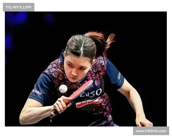 技术战术创新推动乒乓球发展 桥本削球打法依旧对手构成威胁